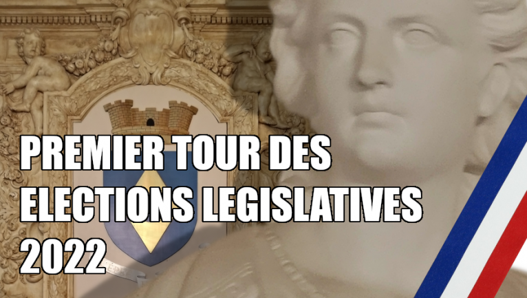 PREMIER TOUR DES ELECTIONS LEGISLATIVES 2022