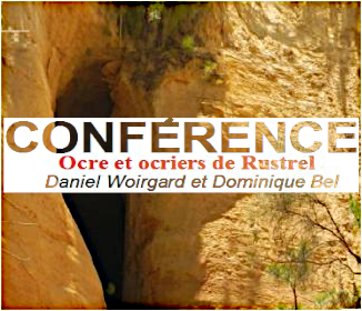 Conférence "Ocre et ocriers de Rustrel" 12 Mars